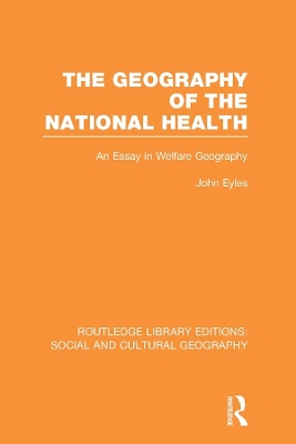 Cover of Geography of the National Health (RLE Social & Cultural Geography)