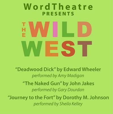 Book cover for WordTheatre Presents the Wild West