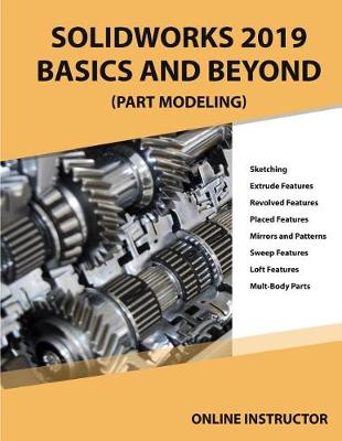 Book cover for Solidworks 2019 Basics and Beyond (Part Modeling)