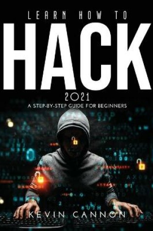 Cover of Learn How to Hack 2021