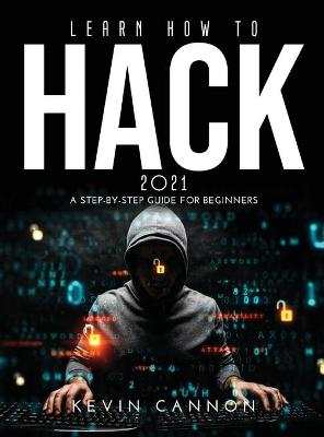 Book cover for Learn How to Hack 2021