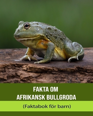 Book cover for Fakta om afrikansk bullgroda (Faktabok för barn)