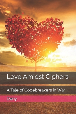 Book cover for Love Amidst Ciphers