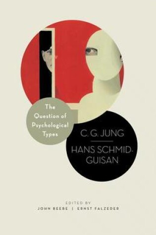 Cover of Question of Psychological Types: The Correspondence of C. G. Jung and Hans Schmid-Guisan, 1915-1916