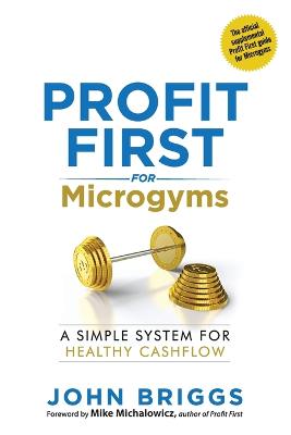 Book cover for Profit First for Microgyms