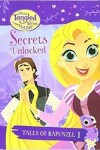Book cover for Tales of Rapunzel #1: Secrets Unlocked (Disney Tangled the Series)
