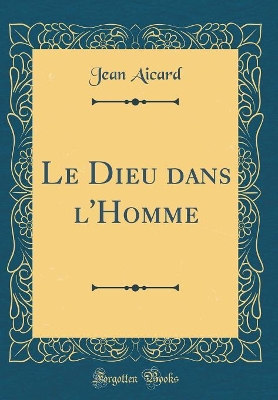 Book cover for Le Dieu dans l'Homme (Classic Reprint)