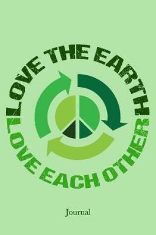 Cover of Love the Earth Love Each Other Journal