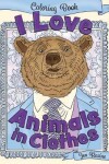 Book cover for I Love Animals in Clothes