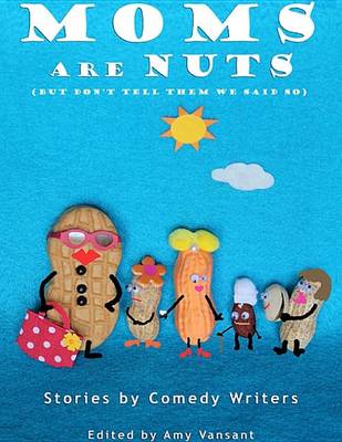 Book cover for Moms Are Nuts