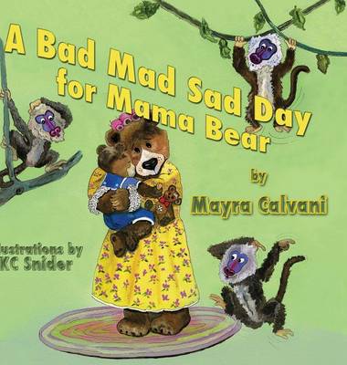 Book cover for A Bad Mad Sad Day for Mama Bear