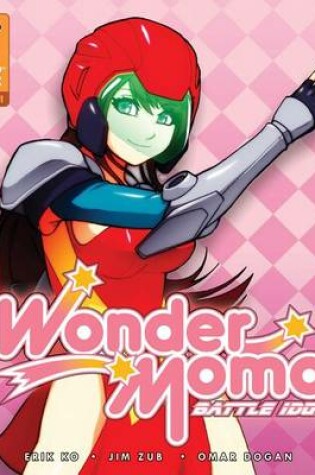 Cover of Wonder Momo: Battle Idol Volume 1