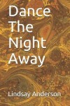 Book cover for Dance the Night Away