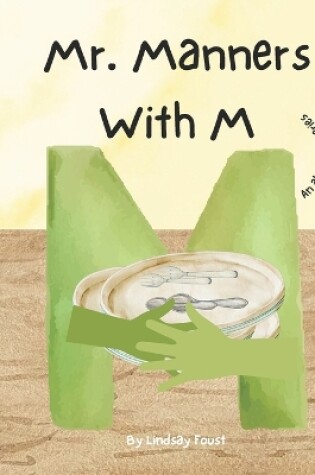 Cover of Mr. Manners With M A Children's Rhyming Story To Teach Manners