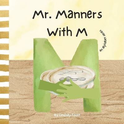 Book cover for Mr. Manners With M A Children's Rhyming Story To Teach Manners