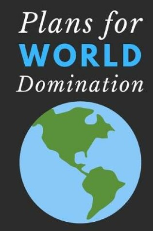 Cover of Plans for World Domination