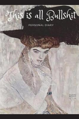 Book cover for This Is All Bullshit Personal Diary