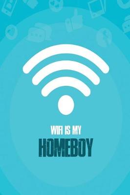 Book cover for Wifi Is My Homeboy