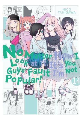 Book cover for No Matter How I Look at It, It's You Guys' Fault I'm Not Popular!, Vol. 14