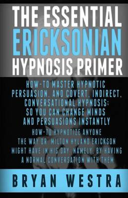 Book cover for The Essential Ericksonian Hypnosis Primer