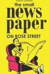 Book cover for The Small Newspaper on Rose Street