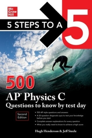 Cover of 5 Steps to a 5: 500 AP Physics C Questions to Know by Test Day, Second Edition