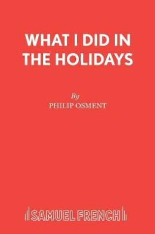 Cover of What I Did in the Holidays