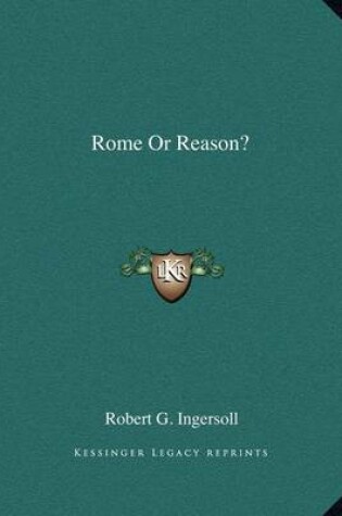 Cover of Rome or Reason?