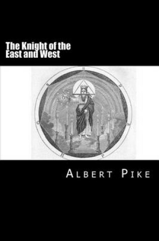 Cover of The Knight of the East and West