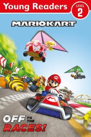 Cover of Official Mario Kart: Young Reader – Off to the Races!