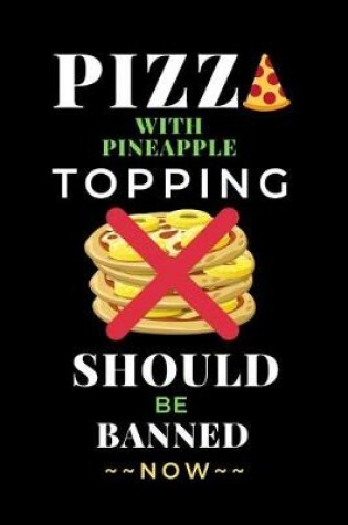 Cover of Pizza With Pineapple Topping Should Be Banned Now
