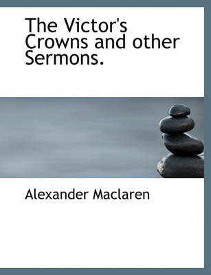 Book cover for The Victor's Crowns and Other Sermons.