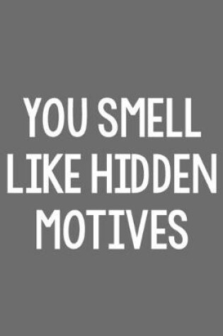 Cover of You Smell like Hidden Motives