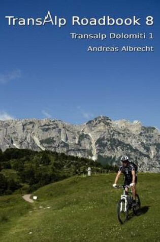 Cover of Transalp Roadbook 8 - Transalp Dolomiti 1