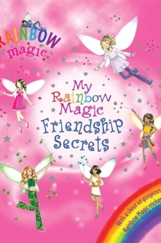 Cover of My Rainbow Magic Friendship Secrets