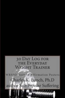 Cover of 30 Day Log for the Everyday Weight Trainer