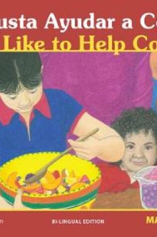 Cover of We Like to Help Cook / Nos Gusta Ayudar a Cocinar