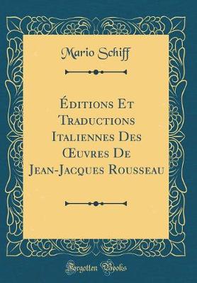 Book cover for Éditions Et Traductions Italiennes Des uvres De Jean-Jacques Rousseau (Classic Reprint)