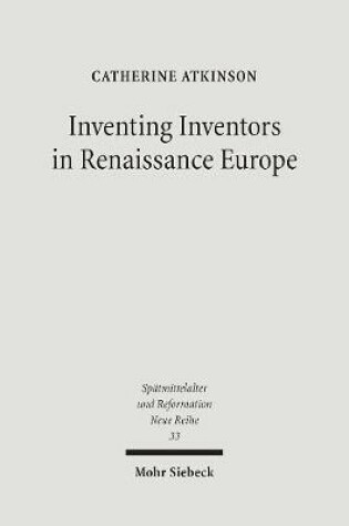 Cover of Inventing Inventors in Renaissance Europe