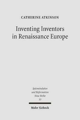 Cover of Inventing Inventors in Renaissance Europe