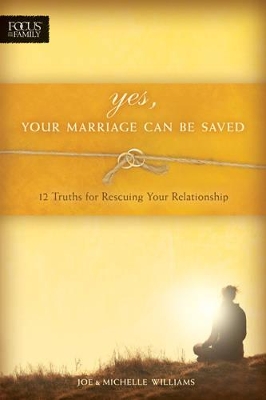 Book cover for Yes, Your Marriage Can Be Saved