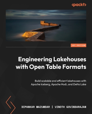 Book cover for Engineering Lakehouses with Open Table Formats