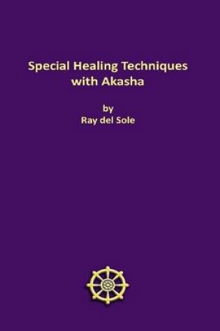 Cover of Special Healing Techniques with Akasha