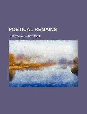 Book cover for Poetical Remains