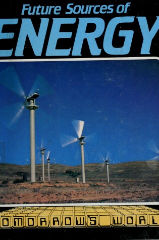 Cover of Future Sources of Energy