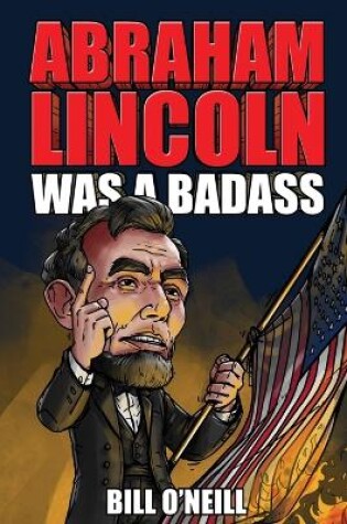 Cover of Abraham Lincoln Was A Badass