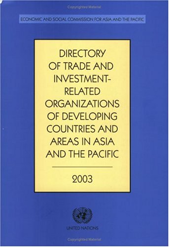 Book cover for Directory of Trade and Investment-related Organizations of Developing Countries and Areas in Asia and the Pacific