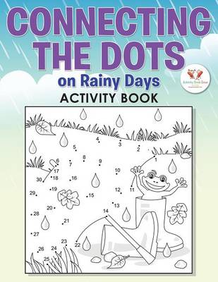 Book cover for Connecting the Dots on Rainy Days Activity Book Book