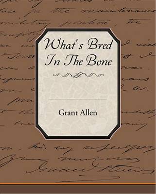 Book cover for What's Bred in the Bone (eBook)