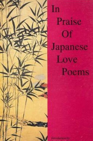 Cover of In Praise of Japanese Love Poems